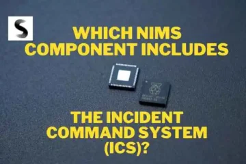 Which NIMS Component Includes The Incident Command System (ICS)